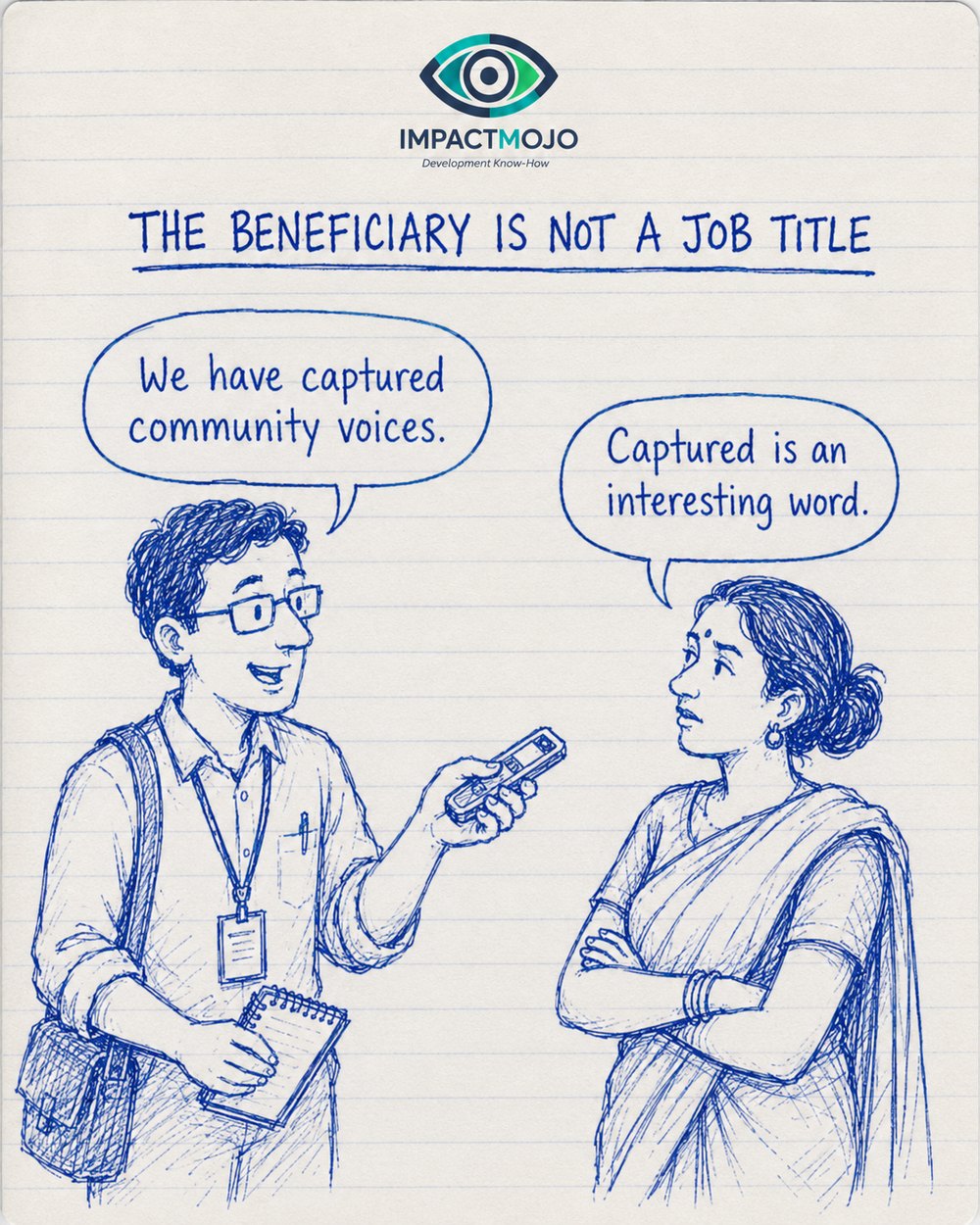 A young man holding a recorder and a notebook says &lsquo;We have captured community voices.&rsquo; A woman with arms folded replies, &lsquo;Captured is an interesting word.&rsquo;
