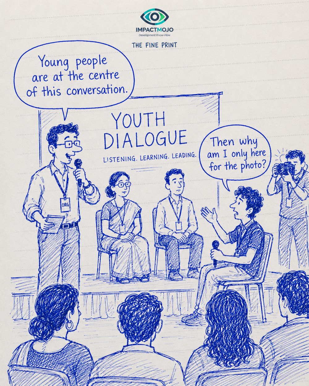 A host on a 'Youth Dialogue — Listening. Learning. Leading.' stage says 'Young people are at the centre of this conversation.' A young panellist, as a photographer's flash goes off, replies 'Then why am I only here for the photo?'