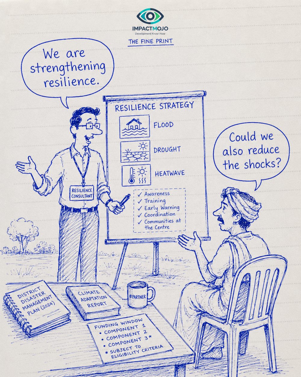 A resilience consultant at a 'Resilience Strategy' flipchart (flood, drought, heatwave) says 'We are strengthening resilience.' A farmer replies 'Could we also reduce the shocks?'
